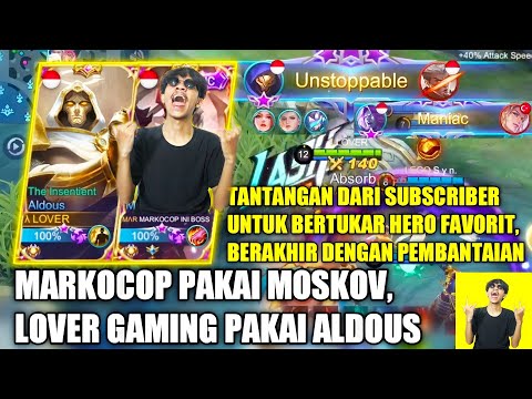 DUO MAUT MARKOCOP PAKAI MOSKOV & LOVER PAKAI ALDOUS, CHALLENGE DARI SUBSCRIBER - MOBILE LEGENDS