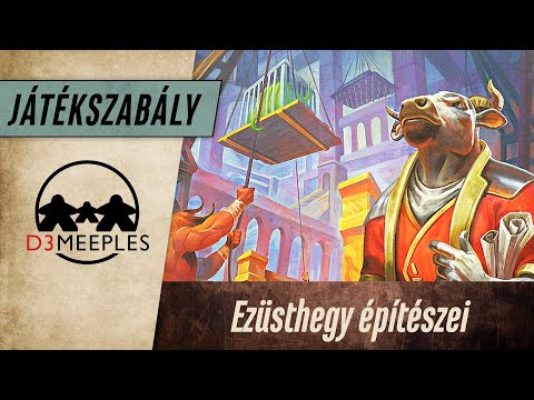 JÁTÉKSZABÁLY: EZÜSTHEGY ÉPÍTÉSZEI - d3meeples