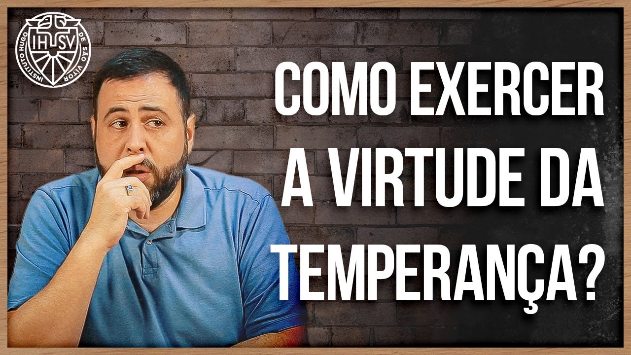 A virtude da Temperança