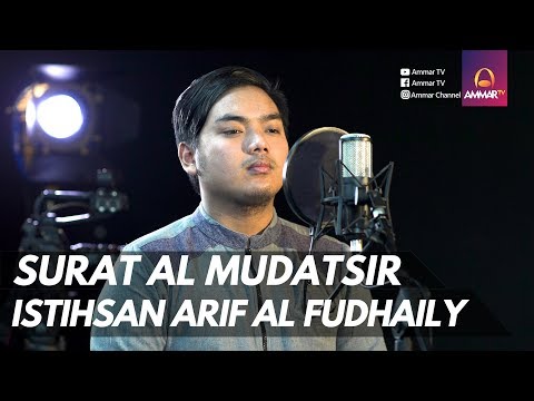 MUROTTAL QURAN || Surat Al Mudatsir || Istihsan Arif Al Fudhaily