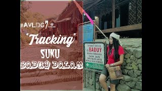 preview picture of video 'AVLOG7 - JAUH JUGA TREKING KE SUKU BADUY DALAM - 3D2N JADI ORANG PRIMITIF #Part1'