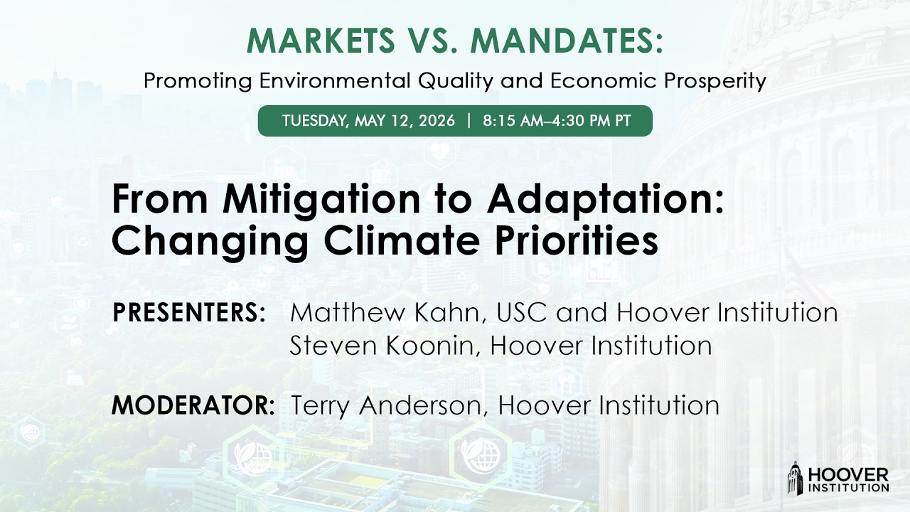 From Mitigation to Adaptation: Changing Climate Priorities | Hoover Institution