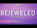 Taylor Swift - Bejeweled (Lyrics) 1 HOUR LOOP