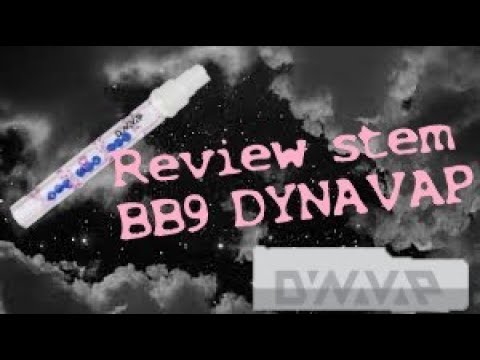 STEM  BB9 DYNAVAP:  Présentation Test et Avis du STEM BB9 en verre [REVIEW DYNAVAP] Ft DynaBox