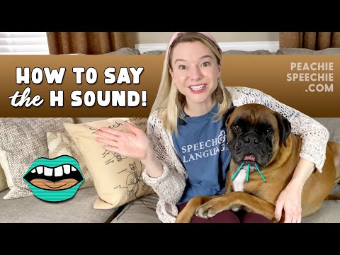 How to say the H sound by Peachie Speechie