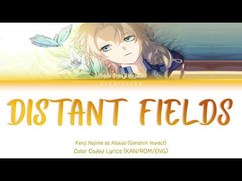 Albedo (CV: Kenji Nojima) - Distant Fields [Color coded lyrics (KAN/ROM/ENG)]