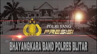 Download lagu BHAYANGKARA BAND POLRES BLITAR | POLRI YANG PRESISI (  VIDEO ) mp3