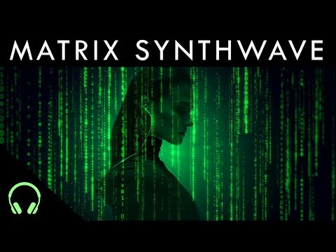 New Matrix Synthwave | Hacker's Mix | Matrix Background Music & Sounds 💻👩‍💻