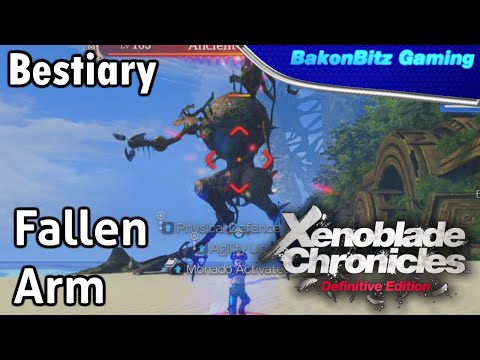 [Walkthru] Xenoblade Chronicles: Definitive Edition - Bestiary (Fallen Arm)