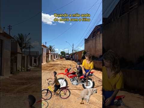 QUANDO A MÃE ANDA DE MOTO COM O FILHO