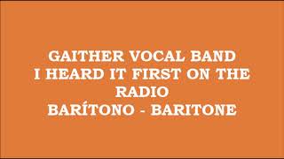 Gaither Vocal Band - I Heard It First On The Radio (Kit - Barítono - Baritone)