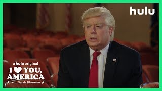 Silverman/Trump Pt. II | I Love You, America on Hulu