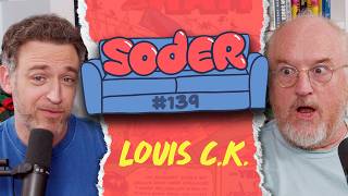 Talking to the Tombstone with Louis C.K. | Soder Podcast | EP 139