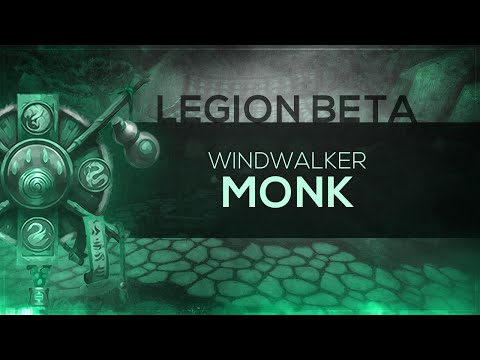 FinalBossTV - WoW LEGION Beta | Windwalker Monk [1st Pass]