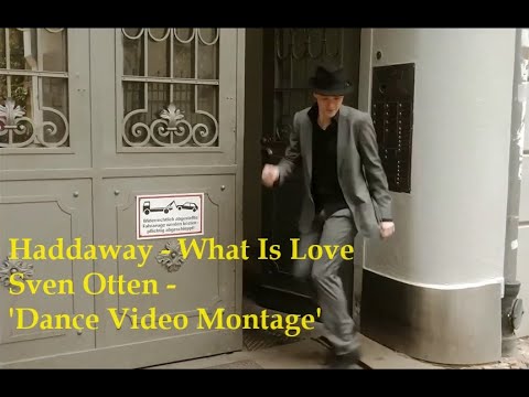 Haddaway - What Is Love  (🕺🏽SVEN OTTEN 'Dance Video Montage'🕺🏽)