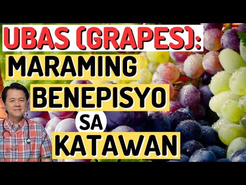 Ubas (Grapes): Maraming Benepisyo sa Katawan. - By Doc Willie Ong (Internist and Cardiologist)