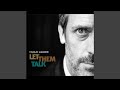 Baby Please Make a Change - Hugh Laurie - Topic Baby Please Make a Change