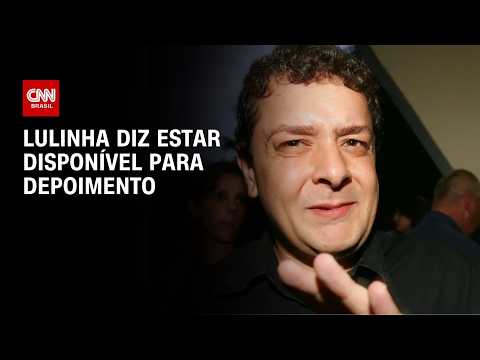 Caso INSS: Lulinha diz estar disponível para depoimento | BASTIDORES CNN