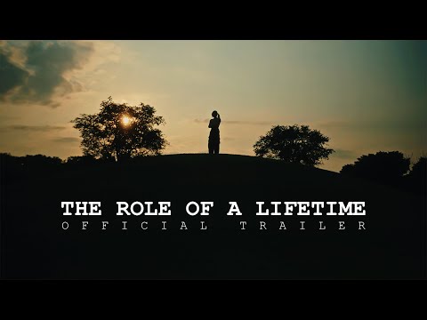 "The Role of a Lifetime" Official Trailer