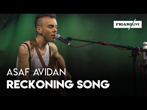 Asaf Avidan - Reckoning Song - Le Live