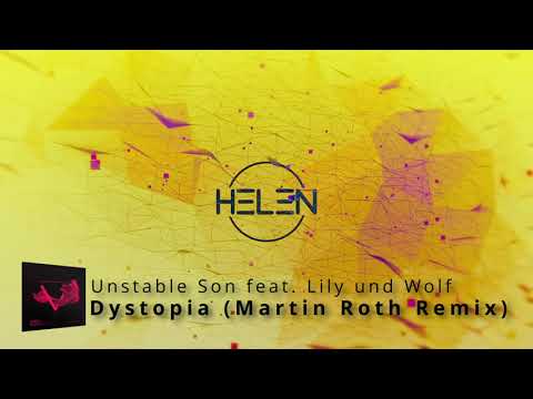 Unstable Son feat. Lily Und Wolf - Dystopia (Martin Roth Remix)