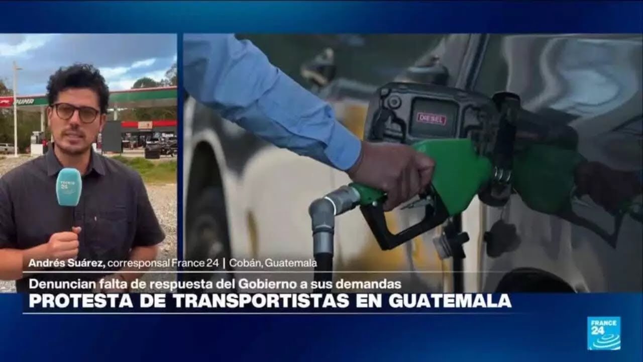 Informe desde Cobán: protesta de transportistas por alza de combustible en Guatemala • FRANCE 24