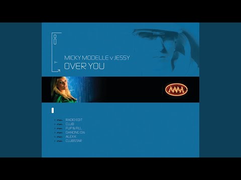 Over You (Micky Modelle Vs. Jessy / Extended Mix)