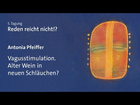 Antonia Pfeiffer – Vagusstimulation. Alter Wein in neuen Schläuchen?