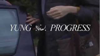 Yung – “Progress”