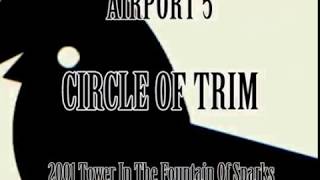 Airport 5 - Circle Of Trim [PCB video]