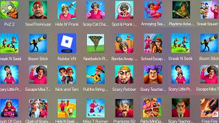 Clash Of Scary Squad,Scary Teacher 3D,Clash Of Cars,Scary Robber,Seek Rush: Escape Away,Hide 'N Seek