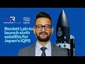 Rocket Lab Ignites Japan S Vision Sixth IQPS Satellite Set To Transform Earth Observation Forever
