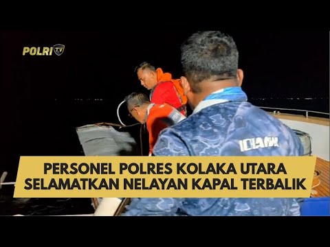 PERSONEL POLRES KOLAKA UTARA SELAMATKAN NELAYAN DARI KAPAL TERBALIK