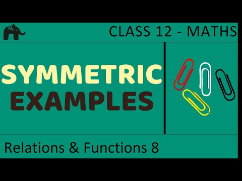 L8 : Example Symmetric - Relations and Functions, Maths, Class 12 Video ...