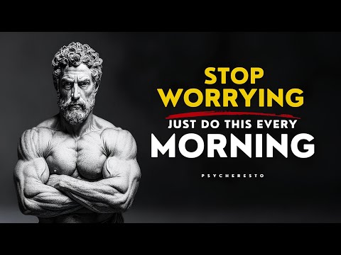5 Stoic Ways to Stop Worrying - STOIC MORNING SECRETS | STOICISM