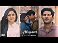 Akhiyaan X Sita Ramam L Dulquer Salmaan L Mrunal Thakur L 4K Status L WhatsApp Status L