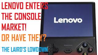 Lenovo Enter The Console Market! Or Have They? - The Laird's Lowdown