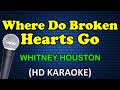 WHERE DO BROKEN HEARTS GO Whitney Houston HD Karaoke