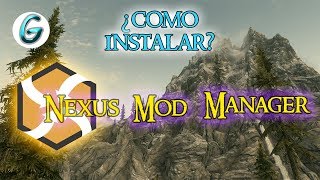Como Instalar Nexus Mod Manager En Skyrim