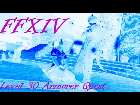 FFXIV - Cochran's New Journeys - 023 - Level 30 Armorer Quest...