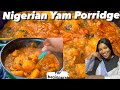 How to make Nigerian Yam Porridge (Asaro) for beginners | Easy & delicious!