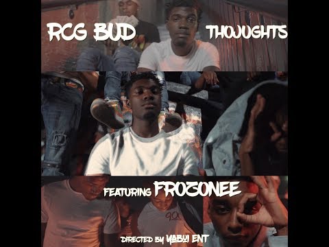 RCG BUD - THOUGHTS FEAT. FROZONEE