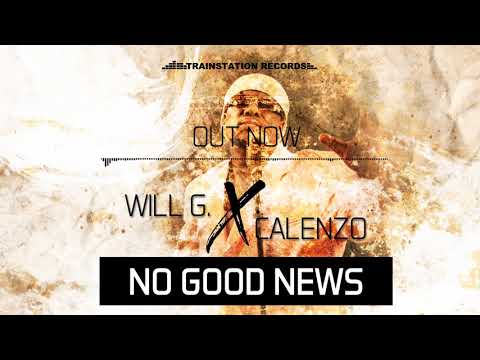 WILL G. x CALENZO - No Good News