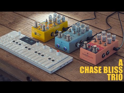 A Chase Bliss Trio : My Ambient Secret Weapon