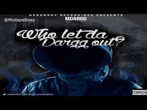 M Dargg  Who Let Da Dargg Out  Full Mixtape