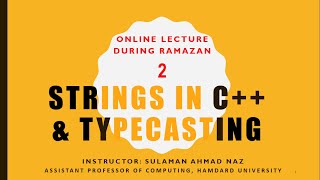 Strings in C++ & Typecasting by Sulaman Ahmad Naz