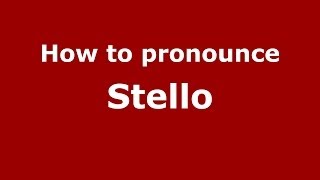 How to pronounce Stello