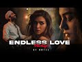 Endless Love Mashup Amtee Arijit Singh Bollywood Mashup 2025 Jukebox