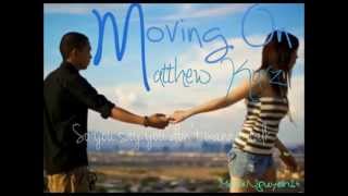 Moving On - Matthew Kurz (w/Lyrics+DL).