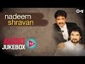Nadeem Shravan Superhit Song Collection Nadeem Shravan Superhit Song Collection